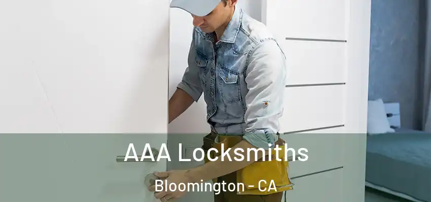  AAA Locksmiths Bloomington - CA