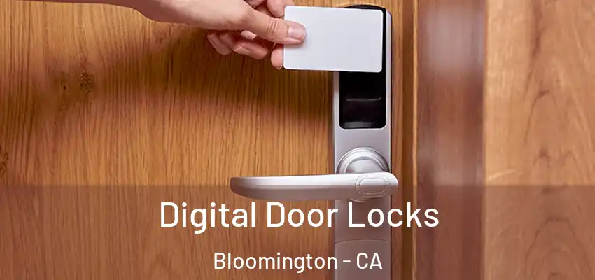 Digital Door Locks Bloomington - CA