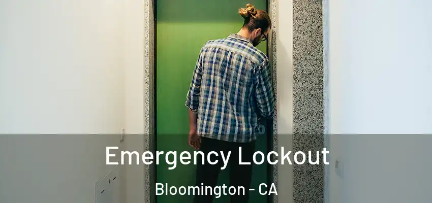  Emergency Lockout Bloomington - CA