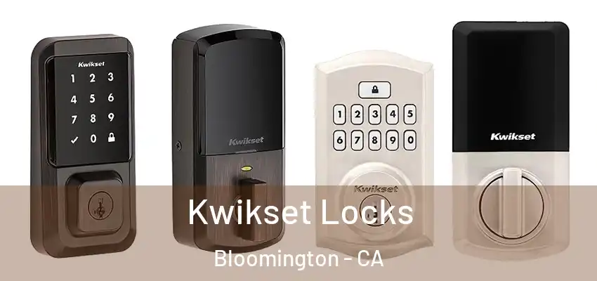  Kwikset Locks Bloomington - CA