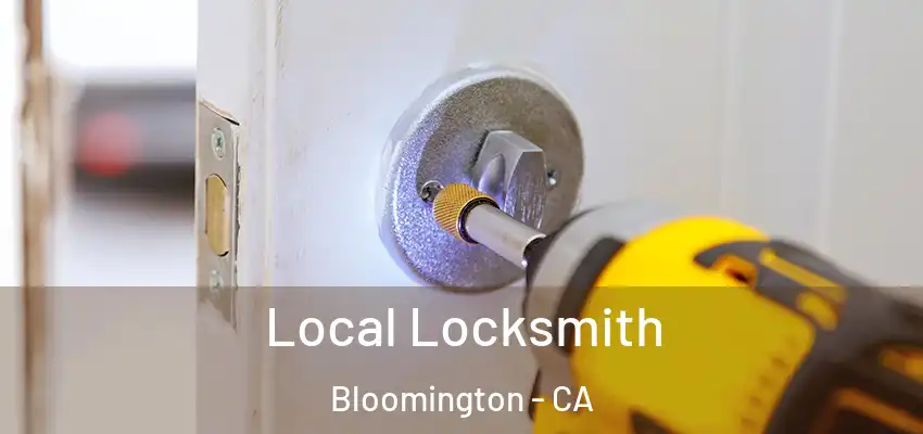  Local Locksmith Bloomington - CA