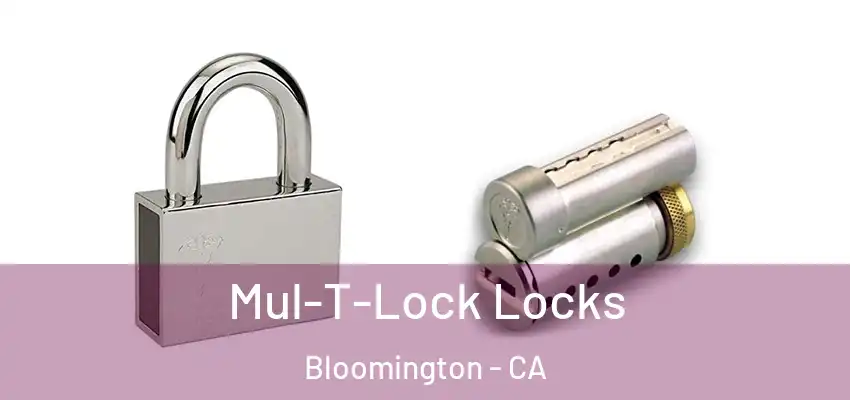 Mul-T-Lock Locks Bloomington - CA