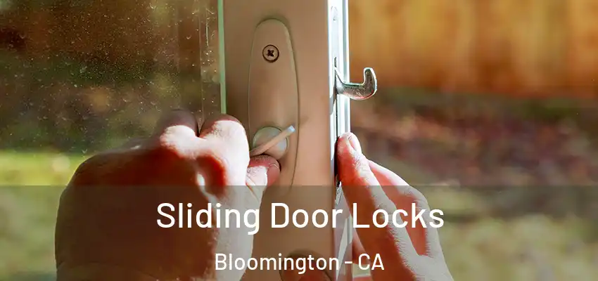 Sliding Door Locks Bloomington - CA